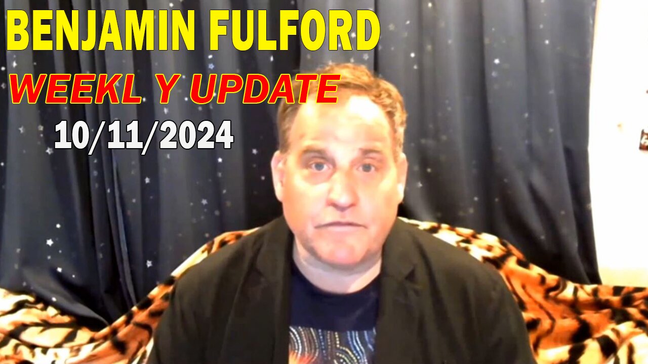 Benjamin Fulford Update Today October 11, 2024 - Benjamin Fulford