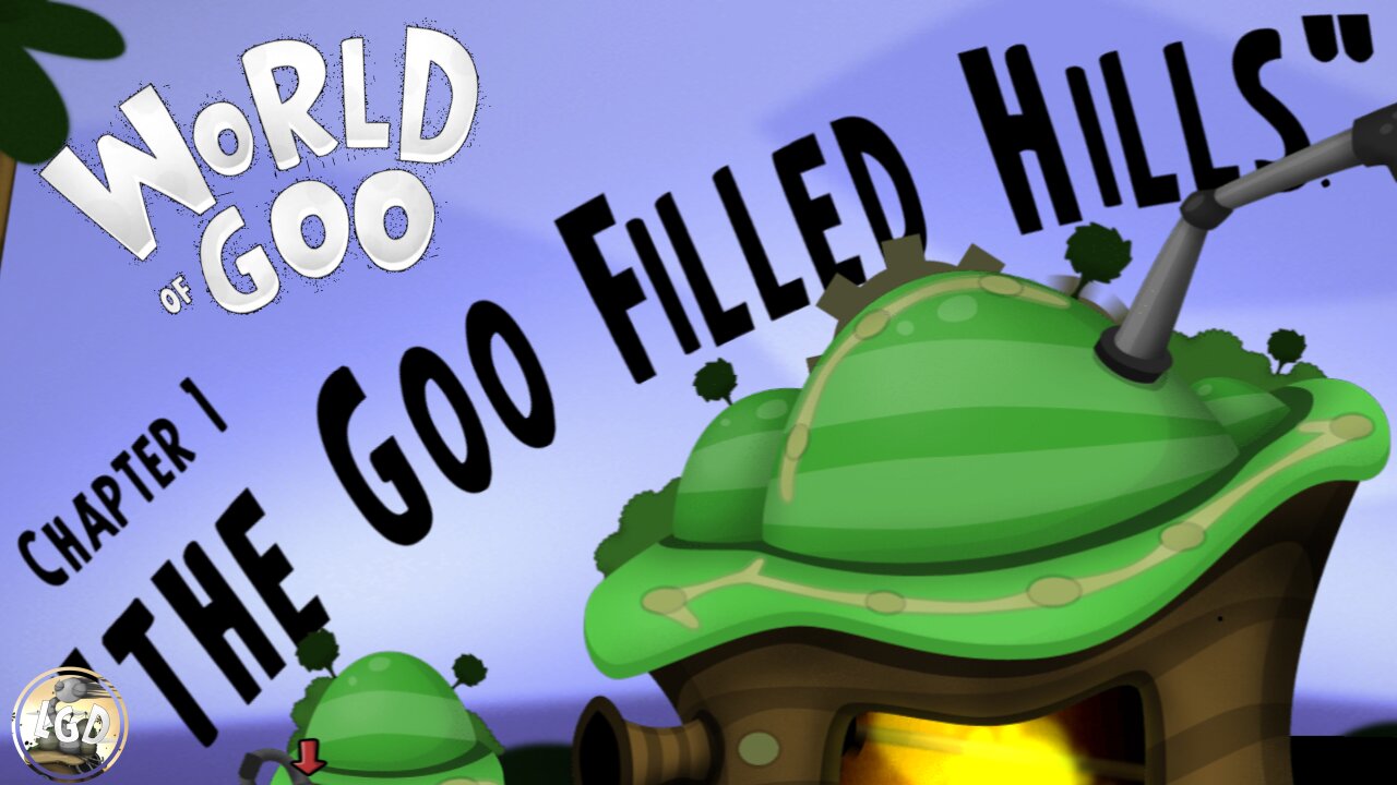 {World of Goo} Chapter 1: The Goo Filled Hills