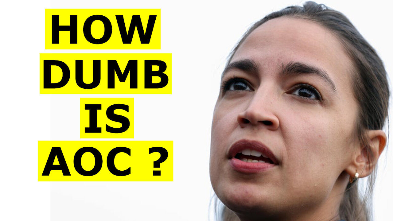 How Dumb is AOC?