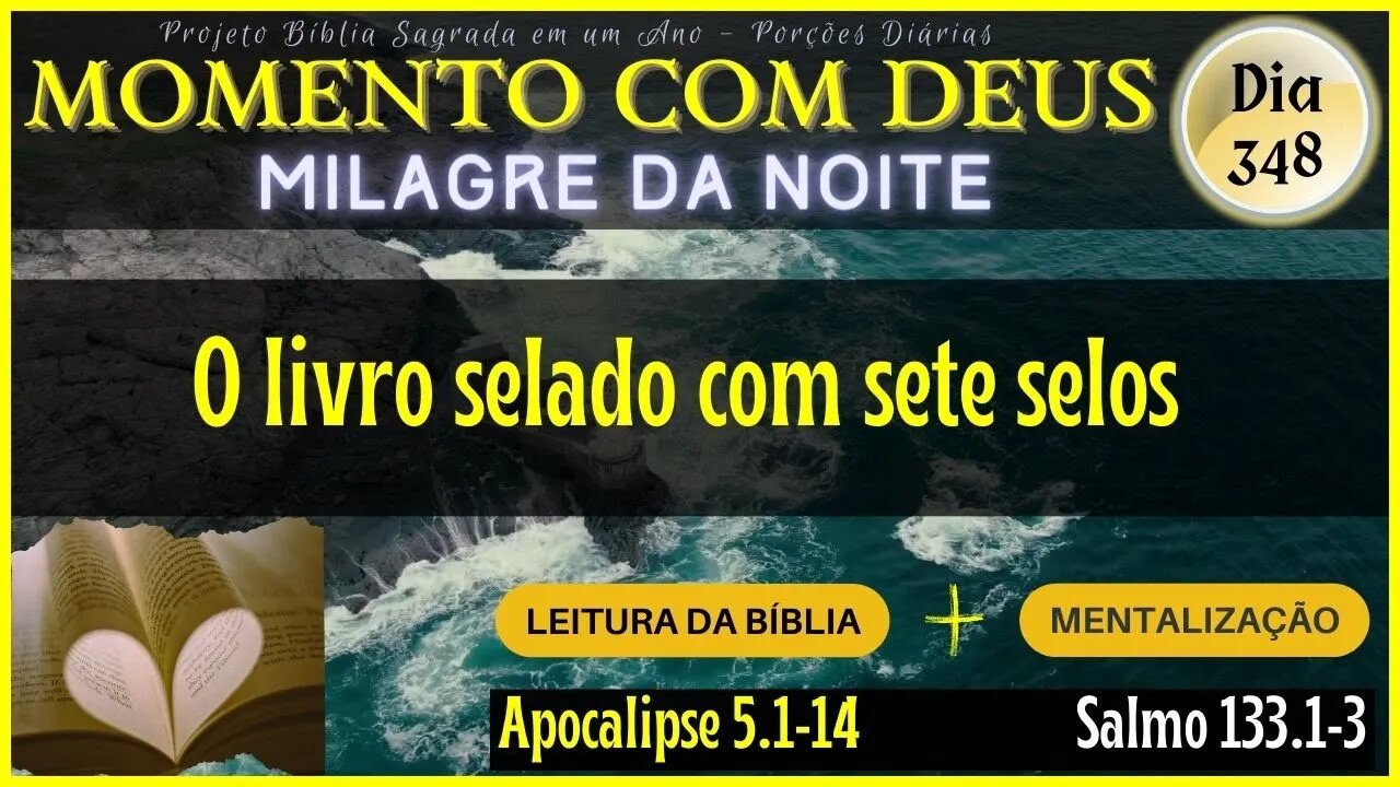 MOMENTO COM DEUS - LEITURA DIÁRIA DA BÍBLIA | MILAGRE DA NOITE - Dia 348/365 #biblia