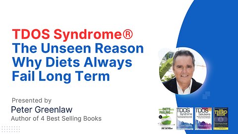 TDOS Syndrome®: The Unseen Reason Why Diets Always Fail Long Term | Peter Greenlaw | R2M Protocol