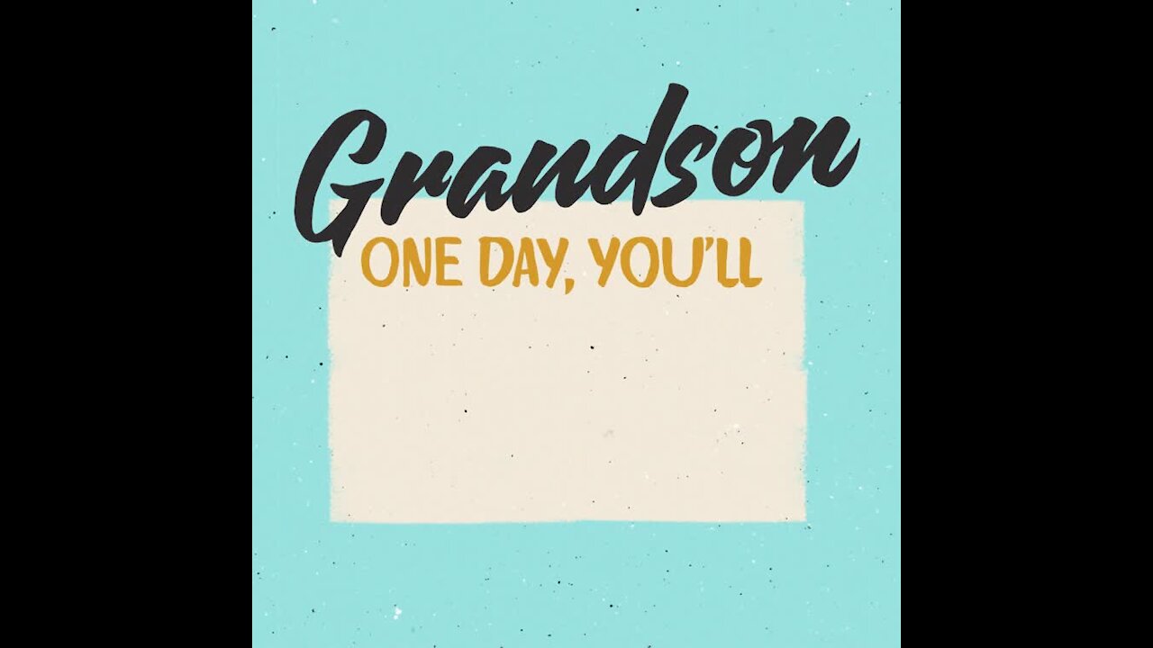 Grandson, one day... [GMG Originals]