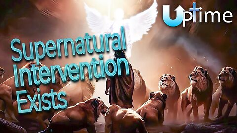 Supernatural Intervention Exists