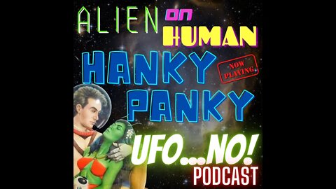 Alien on Human Hanky Panky