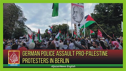 German Police Assault Pro-Palestine Protesters in Berlin | AljazairNews