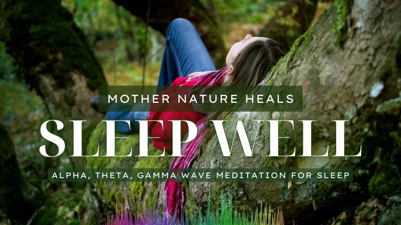 Sound Healing for Deep Sleep #alpha #gamma #theta Wave #frequency Heal with #mothernature