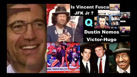 Dustin Nemos Victor Hugo Expose Vincent Fusca Debunk Q JFK Jr Is Alive And Working With Trump Theory