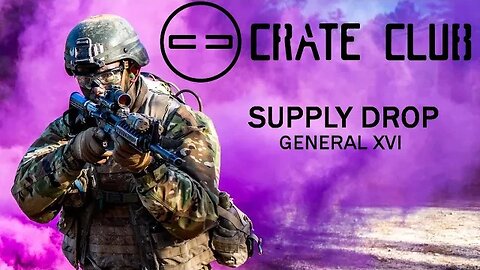CRATE CLUB - SUPPLY DROP (GENERAL XVI)