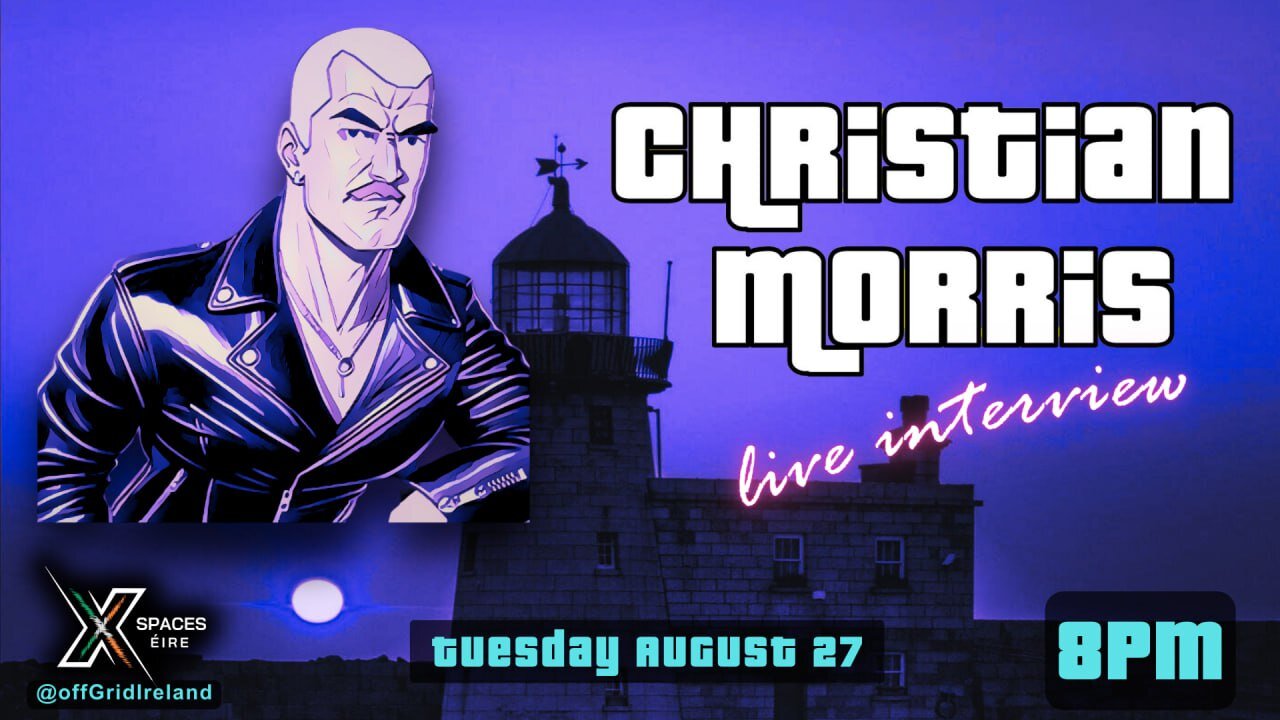 Christian Morris XSPACES Tuesday 27/8 @ 8pm 🇮🇪