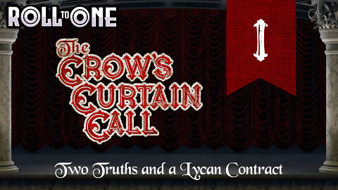 Two Truths and a Lycan Contract | Crow's Curtain Call | Episode 1