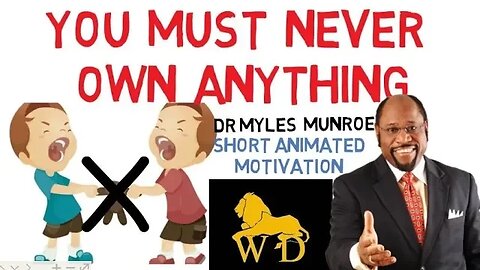 WHY THE SPIRIT OF OWNERSHIP IS DEMONIC by Dr Myles Munroe (Must Watch 2018)