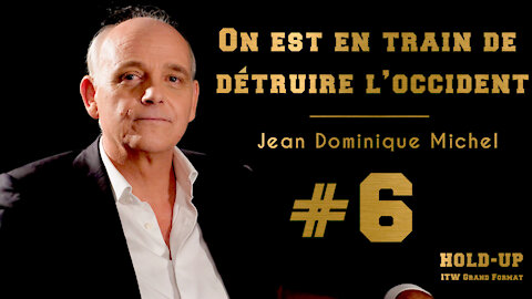 #6 HOLD-UP, ITW Grand Format : Jean Dominique Michel