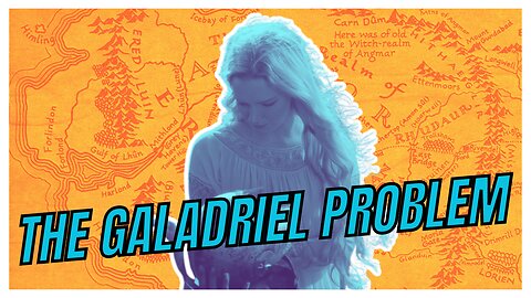 THE GALADRIEL PROBLEM - rings of power