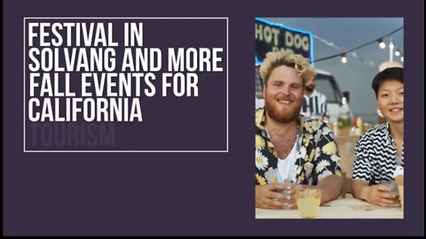 Festival In Solvang And More Fall Events For California Tourism