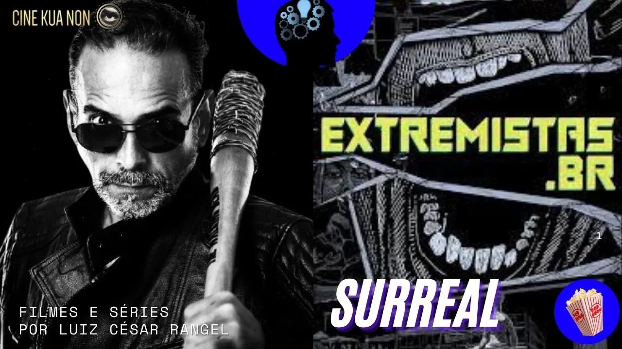 EXTREMISTAS.BR E TUDO O QUE VOCÊ PRECISA SABER NA GLOBOPLAY