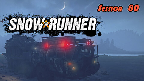 Snowy Dystopia Inbound | SnowRunner (Session 80)