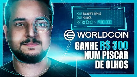 WORLDCOIN é a criptomoeda do momento! Quanto vale a sua alma?