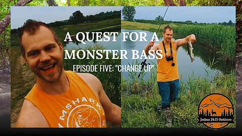A Quest for a Monster Bass (Episode Five: "Change Up")
