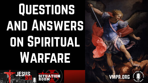 18 Sep 24, Jesus 911: Questions and Answers on Spiritual Warfare