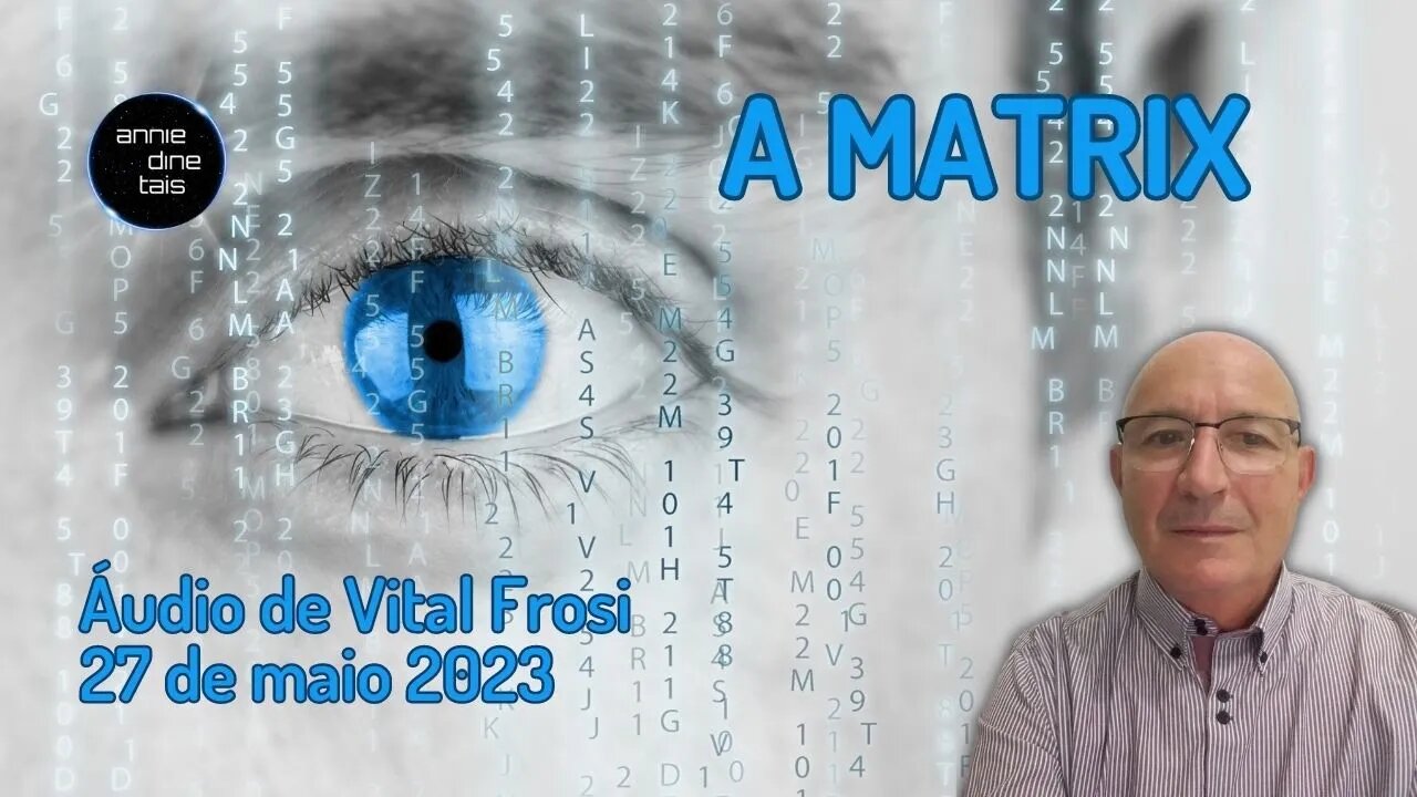#76 l A matrix l Áudio Vital Frosi l 27 maio 2023