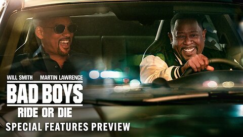 BAD BOYS: RIDE OR DIE - Special Features Preview | Will Smith, Martin Lawrence