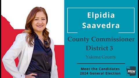 Elpidia Saavedra • County Commissioner, D3 • Yakima County