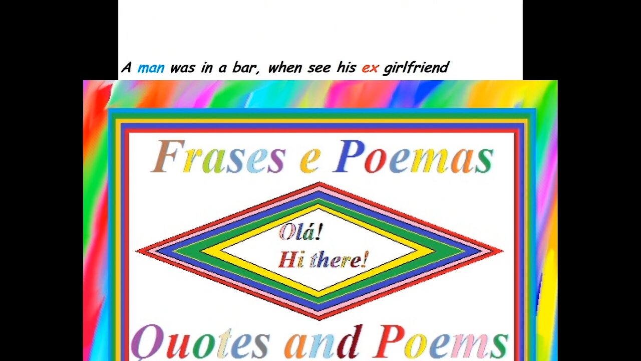 A man was in a bar, your ex girlfriend... [Quotes and Poems]