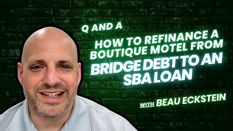 How to Refinance a Boutique Motel from Bridge Debt to an SBA Loan