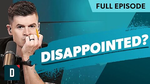 Struggling to Accept Life’s Disappointments? (Watch This)