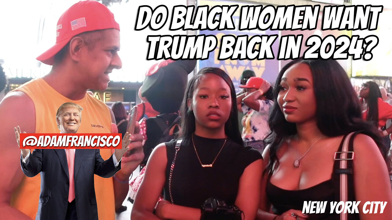 Do Black women want Trump back in 2024? NYC (8/15/22)