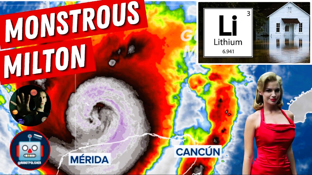 Hurricane Milton and the Truth are incoming! How to Steer Hurricanes, Flood Homes, and Steal Lithium