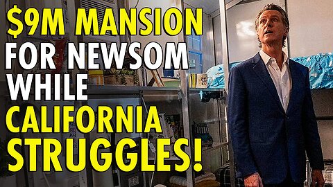 Mansions for me, but homelessness for thee: Newsom spent $9.1M on new digs in Bay Area