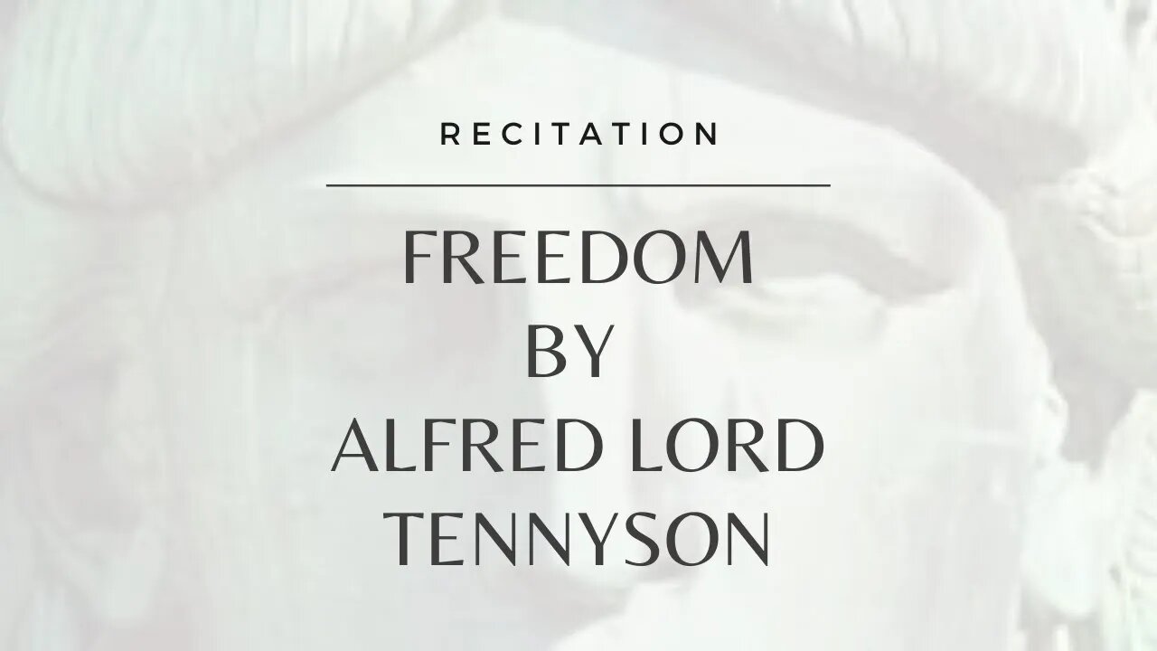 Freedom by Alfred Loyd Tennyson re-upload