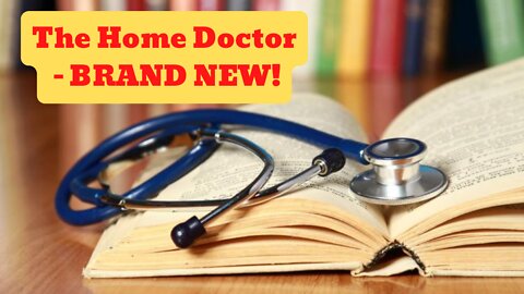 The Home Doctor - Brand New!