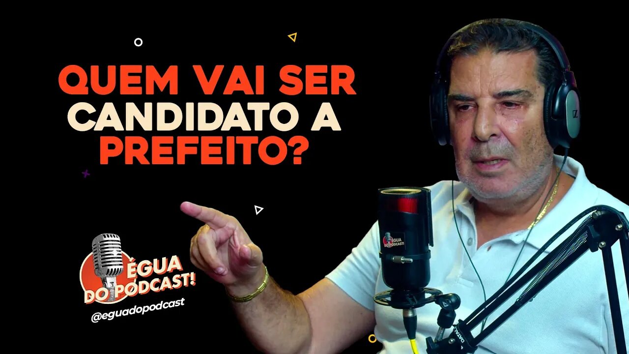 ÉGUA DO PODCAST - QUEM VAI SER CANDIDATO A PREFEITURA?