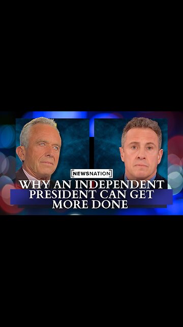 RFK Jr.: Why An Independent President Can Get More Done