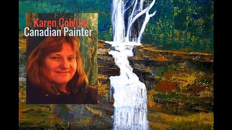 Tangle Falls Nature Painting talk with Karen Colville Canadian Artist