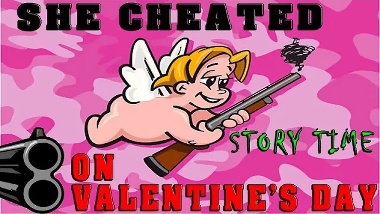 She Cheated On Valentines Day!! WORST VALENTINES EVER!! Story Time Epi 01