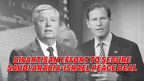 BIPARTISAN EFFORT CALLS ON SAUDI ARABIA TO SECURE ISRAEL PEACE DEAL BEFORE YEAR'S END