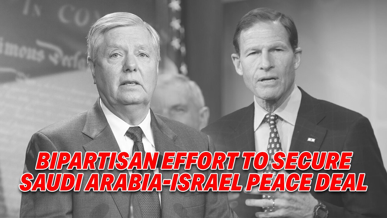 BIPARTISAN EFFORT CALLS ON SAUDI ARABIA TO SECURE ISRAEL PEACE DEAL BEFORE YEAR'S END