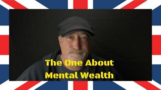 The One About Mental Wealth