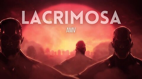 Attack on Titan - Lacrimosa (AMV)