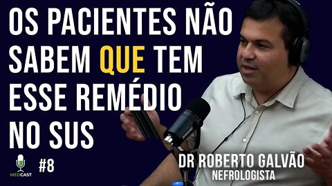Remédio renal caro que tem no SUS