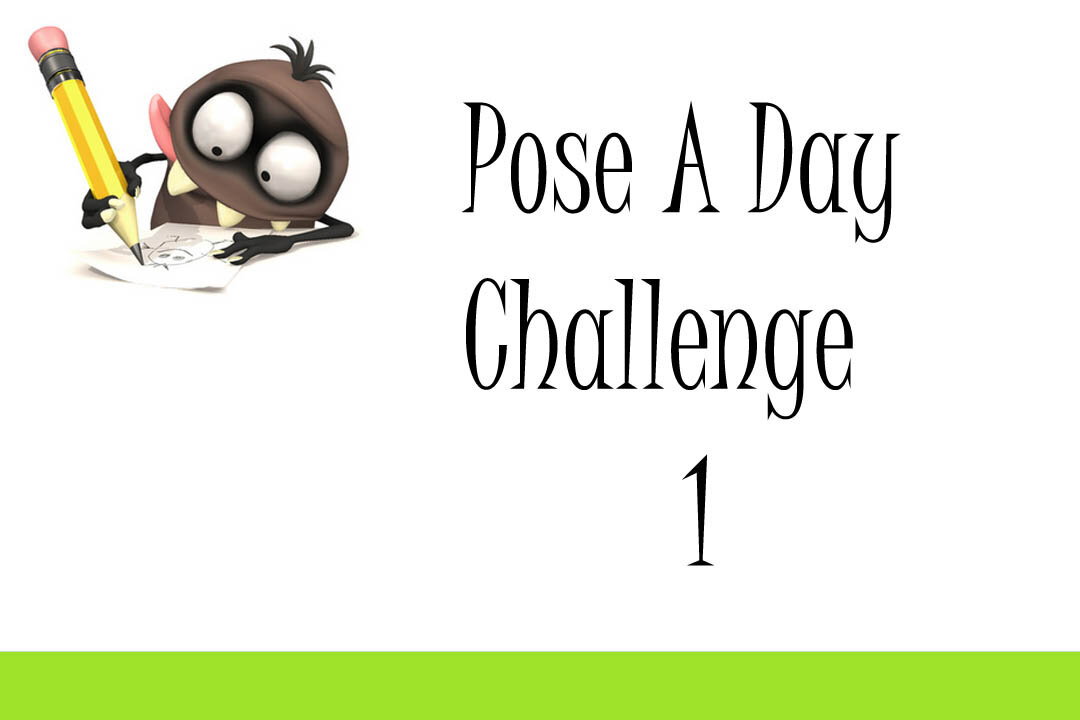 Pose A Day Challenge 1 (Re-upload)