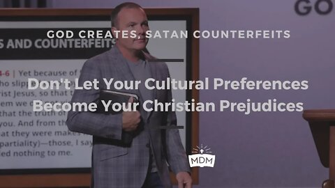 Don't Let Your Cultural Preferences Become Your Christian Prejudices