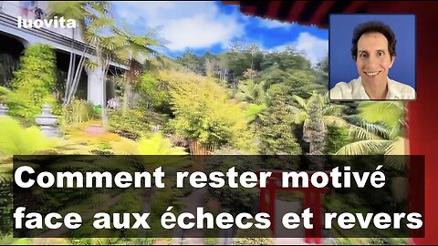 Comment rester motivé face aux échecs et aux revers, de LUOVITA.COM
