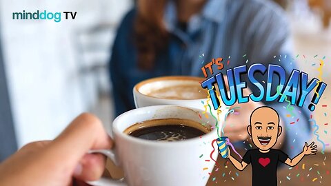 Coffee with the Dog EP280 - Tuesdays without Maury
