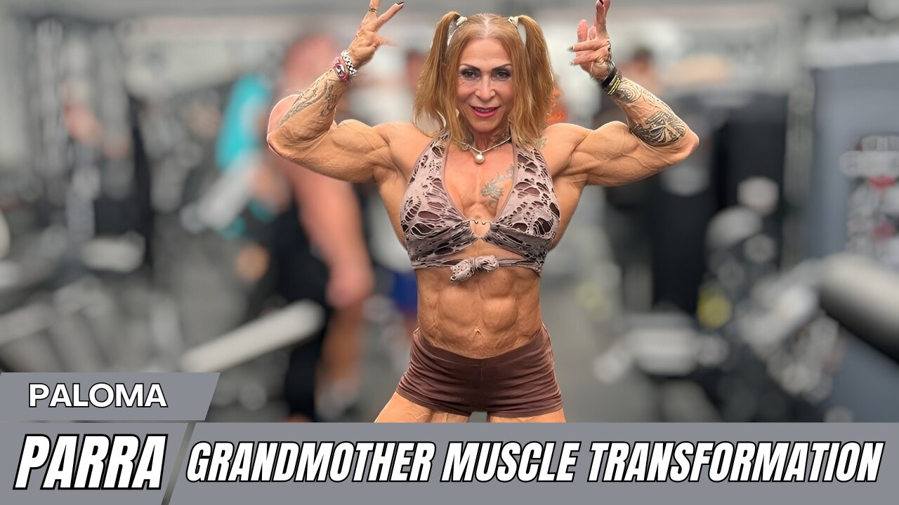 Grandmother Muscle Giant FBB: Paloma Parra Bodybuilding Transformation