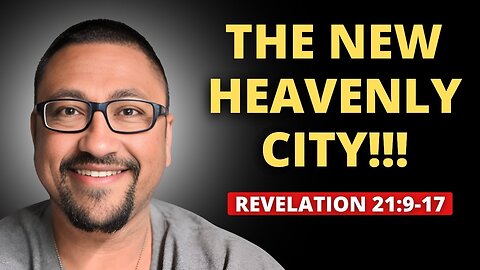The MOMENT That Changes EVERYTHING!!! - Revelation 21:9-17