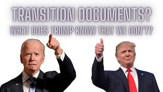 Document Controversy? TRANSITION DOCUMENTS? What Does Team Trump Know That We Don't?